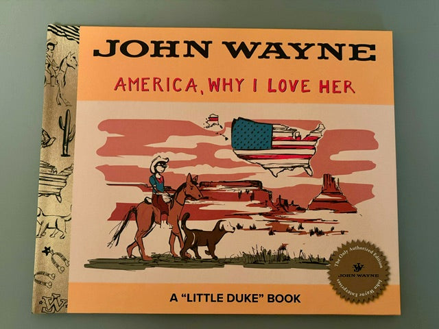 America, Why I Love Her by John Wayne